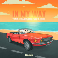 In My Way - Viva La Panda & Swizznife & Justin Rhodes