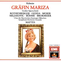 Gräfin Mariza · Highlights, Erster Akt: Komm mit nach Varasdin! (Mariza - Zsupán) - Anneliese Rothenberger/Nicolai Gedda/Kurt Böhme /Olivera Miljakovic /Willi Brokmeier/Edda Moser/Chor der Bayerischen Staatsoper München/Symphonie-Orchester Graunke/Willy Mattes & Имре Кальман