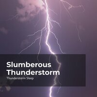 Thunderclaps Tonight - Thunderstorm Sleep & Thunderstorm & Thunderstorms