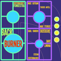 Backburner - Redtenbacher's Funkestra & Mike Outram & Tucker Antell