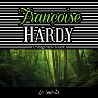 Il est parti un jour - Françoise Hardy