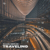 Traveling - ALLAN! & Nikolas