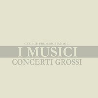 Concerti grossi in D minor, Op.6, No.10: VI. Allegro moderato - I Musici & Георг Фридрих Гендель