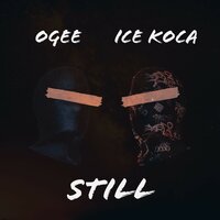 Still - OGee & Ice Koca