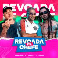 Revoada de Chefe - Diomedes Chinaski & Molecotxi & Aton Faraó