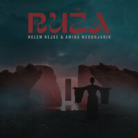 Ruža - Helem Nejse & Amira Medunjanin