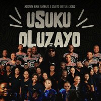Usuku Oluzayo - Ladysmith Black Mambazo & Soweto Central Chorus of the Salvation Army & Ndabo Zulu & Terrace Martin