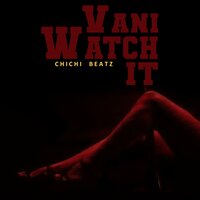 Watch It - Vani