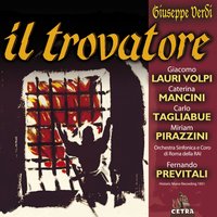 Verdi : Il trovatore : Part 2 - La Gitana "Tutto è deserto" [Conte, Ferrando] - Fernando Previtali & Джузеппе Верди