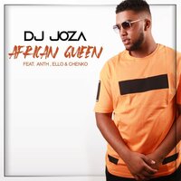 African Queen - DJ Joza & ANTH & Ello & Chenko