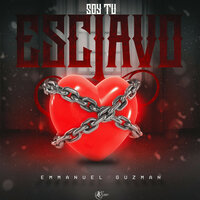 Soy Tu Esclavo - Emmanuel Guzmán