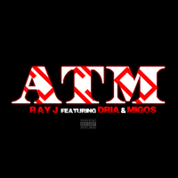 ATM - Ray J & Migos & Dria
