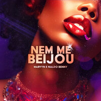 Nem Me Beijou - Marvyn & Naldo Benny & BM ALLY