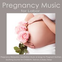 Roses (Pregnancy Music) - Pregnancy Soothing Songs Masters
