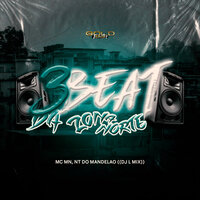 3 Beat da Zona Norte - DJ Lmix & NT Do Mandelão & MC MN