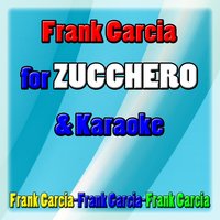 Per colpa di chi - Frank Garcia