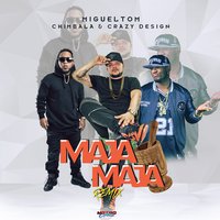 Maja Maja - Chimbala & Crazy Design & Migueltom