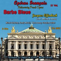 Barbe Bleue, Acte III, Scène 1: Madame ! Ah Madame ! - Жак Оффенбах