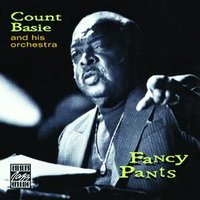Fancy Pants - Count Basie & His Orchestra