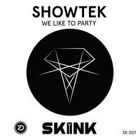 We Like To Party - Showtek