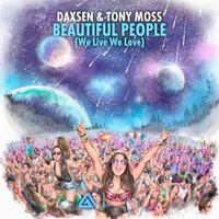 Beautiful People - Daxsen & Tony Moss