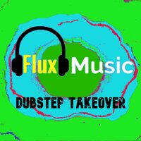 Dubstep Rave - Flux  Music