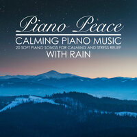 Quiet Lullaby (With Rain) - Piano Peace