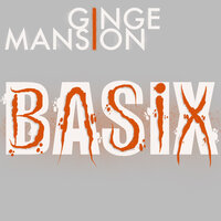 Basix - Ginge Mansion