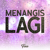 Menangis Lagi - Fina