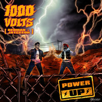Power Up - 1000volts & Redman & Jayceeoh & Nato Feelz & A Boy & A Girl