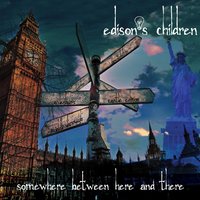 Where Were You - Edison's Children