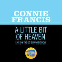 A Little Bit Of Heaven - Connie Francis