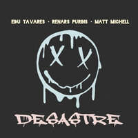 Desastre - Edu Tavares & Matt Michell & Renars Purins