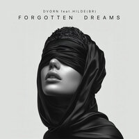 Forgotten Dreams - Dvorn & Hilde (BR)