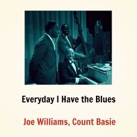 Ain't No Use - Count Basie & Joe Williams