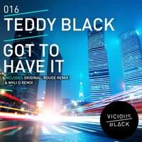 Got To Have It - Teddy Black