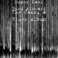 Chanting Interlude - Super Kami Guru Alucard