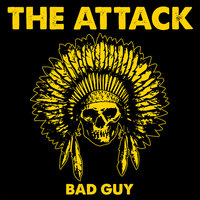 Bad Guy - The Attack
