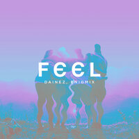 Feel - Dainez & Enigmix