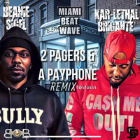 2 Pagers and a Payphone  [Sped Up] - Kar-Lethal Brigante' & Beanie Sigel & Miami Beat Wave
