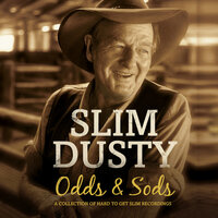 Morning Comes Early - Slim Dusty