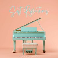 Gentle Reflections - Piano Symphonies