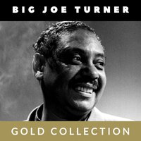 Ti Ri Lee - Big Joe Turner