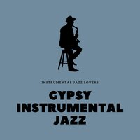 Modern Gypsy - Instrumental Jazz Lovers