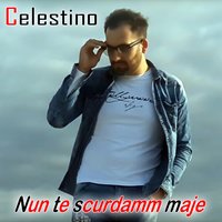 Non finirà - Celestino