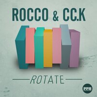 Rotate - Rocco & Cc.k & Scoon & Delore
