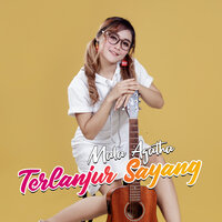 Terlanjur Sayang - MALA AGATHA