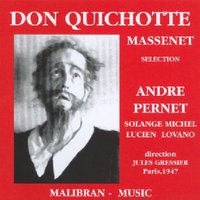 Don quichotte: Acte i - le jour de la féria - quand la feme a vingt ans - André Pernet & Жюль Массне