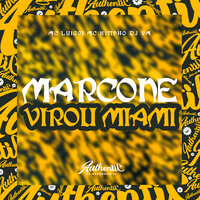 Marcone Virou Miami - DJ VM & Mc Kitinho & mc luiggi