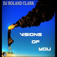 Visions Of You - Roland Clark